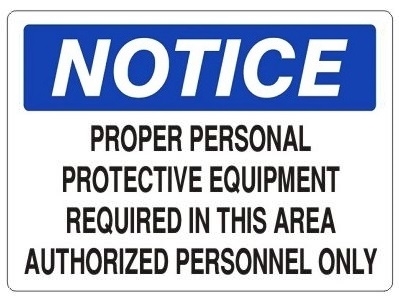 Work Site Located PPE OSHA Notice Sign Personal Protective Equipment  Made in The USA Protect Your Business Warehouse & Shop Area Aluminum Sign 