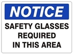 Notice Safety Glasses Required In This Area Sign, Choose 7 X 10 - 10 X 14, Self Adhesive Vinyl, Plastic or Aluminum