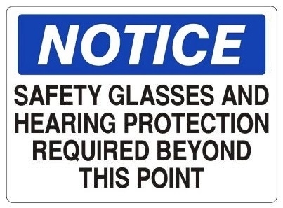 Notice Safety Glasses and Hearing Protection Required Beyond This Point Sign - Choose 7 X 10 - 10 X 14, Self Adhesive Vinyl, Plastic or Aluminum.
