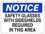 Notice Safety Glasses With Side Shields Required In This Area Sign - Choose 7 X 10 - 10 X 14, Self Adhesive Vinyl, Plastic or Aluminum.