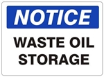 NOTICE WASTE OIL STORAGE Sign - Choose 7 X 10 - 10 X 14, Self Adhesive Vinyl, Plastic or Aluminum.
