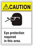 CAUTION Eye protection required in this area. ANSI Z535 Safety Sign - Choose 7 X 10 - 10 X 14, Pressure Sensitive Vinyl, Plastic or Aluminum