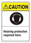 CAUTION Hearing protection required here. ANSI Z535 Safety Sign - Choose 7 X 10 - 10 X 14, Pressure Sensitive Vinyl, Plastic or Aluminum