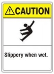 CAUTION Slippery when wet. ANSI Z535 Safety Sign - Choose 7 X 10 - 10 X 14, Pressure Sensitive Vinyl, Plastic or Aluminum