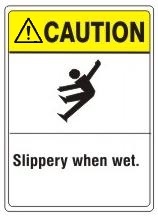CAUTION Slippery when wet. ANSI Z535 Safety Sign - Choose 7 X 10 - 10 X 14, Pressure Sensitive Vinyl, Plastic or Aluminum