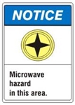 NOTICE Microwave hazard in this area. ANSI Z535 Safety Sign - Choose 7 X 10 - 10 X 14, Pressure Sensitive Vinyl, Plastic or Aluminum