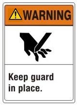 WARNING Keep guard in place, ANSI Z535 Safety Sign - Choose 7 X 10 - 10 X 14, Pressure Sensitive Vinyl, Plastic or Aluminum