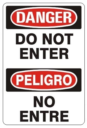 DANGER/PELIGRO DO NOT ENTER, Bilingual Sign - Choose 10 X 14 - 14 X 20, Self Adhesive Vinyl, Plastic or Aluminum.