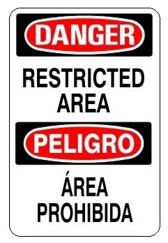 DANGER/PELIGRO RESTRICTED AREA, Bilingual Sign - Choose 10 X 14 - 14 X 20, Self Adhesive Vinyl, Plastic or Aluminum.