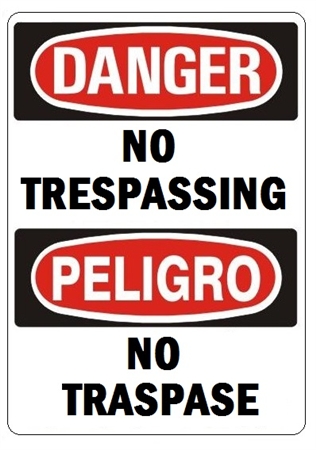 Bilingual DANGER/PELIGRO NO TRESPASSING Sign - Choose 10 X 14 - 14 X 20, Self Adhesive Vinyl, Plastic or Aluminum.
