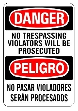 DANGER/PELIGRO NO TRESPASSING VIOLATORS WILL BE PROSECUTED, Bilingual Sign - Choose 10 X 14 - 14 X 20, Self Adhesive Vinyl, Plastic or Aluminum.
