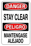 DANGER/PELIGRO STAY CLEAR, Bilingual Signs - Choose 10 X 14 - 14 X 20, Self Adhesive Vinyl, Plastic or Aluminum.
