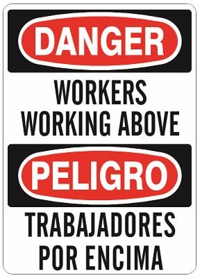 DANGER WORKERS WORKING ABOVE, Bilingual Sign - Choose 10 X 14 - 14 X 20, Self Adhesive Vinyl, Plastic or Aluminum.