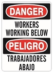 DANGER/PELIGRO MEN WORKING BELOW, Bilingual Sign - Choose 10 X 14 - 14 X 20, Self Adhesive Vinyl, Plastic or Aluminum.