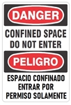 Bilingual, DANGER CONFINED SPACE DO NOT ENTER, Sign - Choose 10 X 14 - 14 X 20, Self Adhesive Vinyl, Plastic or Aluminum.