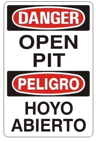 DANGER/PELIGRO OPEN PIT, Bilingual Sign - Choose 10 X 14 - 14 X 20, Self Adhesive Vinyl, Plastic or Aluminum.
