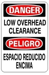 DANGER/PELIGRO LOW OVERHEAD CLEARANCE, Bilingual Sign - Choose 10 X 14 - 14 X 20, Self Adhesive Vinyl, Plastic or Aluminum.