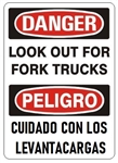 Bilingual DANGER LOOK OUT FOR FORK TRUCKS Sign - Choose 10 X 14 - 14 X 20, Self Adhesive Vinyl, Plastic or Aluminum.
