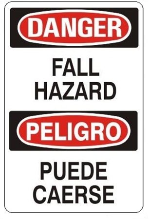 DANGER FALL HAZARD, Bilingual Sign - Choose 10 X 14 - 14 X 20, Self Adhesive Vinyl, Plastic or Aluminum.