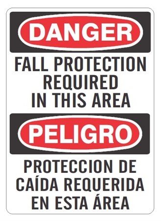 Bilingual DANGER FALL PROTECTION REQUIRED IN THIS AREA, Sign - Choose 10 X 14 - 14 X 20, Self Adhesive Vinyl, Plastic or Aluminum.