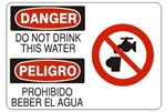 Danger/Peligro Do Not Drink This Water (w/graphic) Sign - Choose 10 X 14 - 14 X 20, Self Adhesive Vinyl, Plastic or Aluminum.
