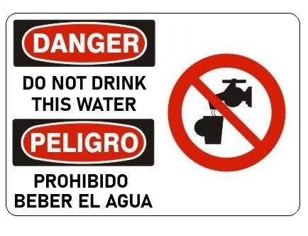 Danger/Peligro Do Not Drink This Water (w/graphic) Sign - Choose 10 X 14 - 14 X 20, Self Adhesive Vinyl, Plastic or Aluminum.