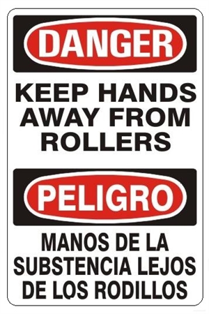 DANGER KEEP HANDS AWAY FROM ROLLERS, Bilingual Sign - Choose 10 X 14 - 14 X 20, Self Adhesive Vinyl, Plastic or Aluminum.