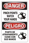 DANGER PINCH POINTS WATCH YOUR HANDS, Bilingual Sign - Choose 10 X 14 - 14 X 20, Self Adhesive Vinyl, Plastic or Aluminum.