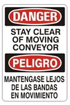 DANGER/PELIGRO STAY CLEAR OF MOVING CONVEYOR, Bilingual Sign - Choose 10 X 14 - 14 X 20, Self Adhesive Vinyl, Plastic or Aluminum.
