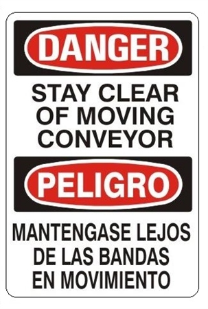 DANGER/PELIGRO STAY CLEAR OF MOVING CONVEYOR, Bilingual Sign - Choose 10 X 14 - 14 X 20, Self Adhesive Vinyl, Plastic or Aluminum.