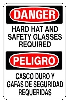 DANGER HARD HAT AND SAFETY GLASSES REQUIRED Bilingual Sign - Choose 10 X 14 - 14 X 20, Self Adhesive Vinyl, Plastic or Aluminum.