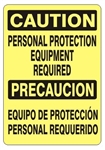 Bilingual CAUTION PERSONAL PROTECTION EQUIPMENT REQUIRED  Sign - Choose 10 X 14 - 14 X 20, Self Adhesive Vinyl, Plastic or Aluminum.