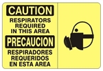 CAUTION RESPIRATORS REQUIRED IN THIS AREA Bilingual Sign - Choose 10 X 14 - 14 X 20, Self Adhesive Vinyl, Plastic or Aluminum.