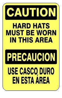 CAUTION HARD HATS MUST BE WORN IN THIS AREA Bilingual Sign - Choose 10 X 14 - 14 X 20, Self Adhesive Vinyl, Plastic or Aluminum.