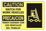 CAUTION WATCH FOR WORK VEHICLES Bilingual Signs - Choose 10 X 14 - 14 X 20, Self Adhesive Vinyl, Plastic or Aluminum.