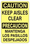 CAUTION / PRECAUCION KEEP AISLES CLEAR Bilingual Sign - Choose 10 X 14 - 14 X 20, Self Adhesive Vinyl, Plastic or Aluminum.