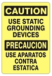 CAUTION USE STATIC GROUNDING DEVICES (Bilingual) Sign - Choose 10 X 14 - 14 X 20, Self Adhesive Vinyl, Plastic or Aluminum.