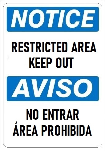 NOTICE/AVISO RESTRICTED AREA KEEP OUT Bilingual Sign - Choose 10 X 14 - 14 X 20, Self Adhesive Vinyl, Plastic or Aluminum.