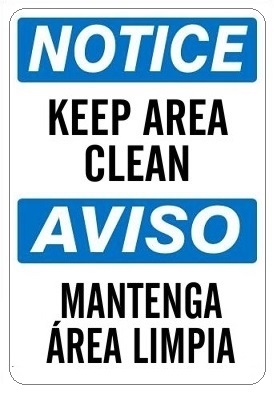 NOTICE KEEP AREA CLEAN, Bilingual Sign - Choose 10 X 14 - 14 X 20, Self Adhesive Vinyl, Plastic or Aluminum.