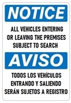NOTICE ALL VEHICLES ENTERING OR LEAVING THE PREMISES SUBJECT TO SEARCH, Bilingual Sign - Choose 10 X 14 - 14 X 20, Self Adhesive Vinyl, Plastic or Aluminum.