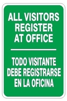 ALL VISITORS REGISTER AT OFFICE Bilingual Sign - Choose 10 X 14 - 14 X 20, Self Adhesive Vinyl, Plastic or Aluminum.