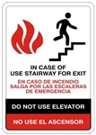 IN CASE OF FIRE USE STAIRWAY FOR EXIT, DO NOT USE ELEVATOR  Bilingual Sign - Choose 10 X 14 - 14 X 20, Self Adhesive Vinyl, Plastic or Aluminum.