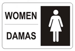 Bilingual, WOMEN, Restroom Sign - Choose 10 X 14 - 14 X 20, Self Adhesive Vinyl, Plastic or Aluminum.