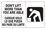 Bilingual DON'T LIFT MORE THAN YOU ARE ABLE Sign - Choose 10 X 14 - 14 X 20, Self Adhesive Vinyl, Plastic or Aluminum.