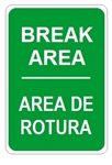 BREAK AREA Bilingual Sign - Choose 10 X 14 - 14 X 20, Self Adhesive Vinyl, Plastic or Aluminum.