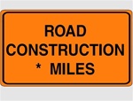 60 X 36 ROAD CONSTRUCTION AHEAD (Specify) MILES Sign - Choose Engineer Grade, High Intensity or Diamond Grade Reflective
