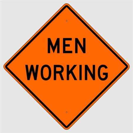 MEN WORKING Sign, Choose 30 x 30, 36 X 36 or 48 X 48 Engineer Grade, High Intensity or Diamond Grade Reflective Aluminum