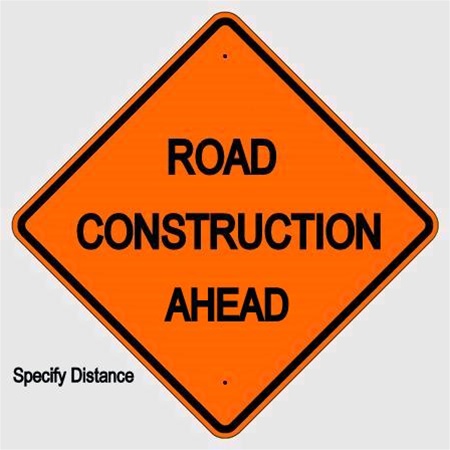 ROAD CONSTRUCTION AHEAD Sign - Safety Supply Warehouse