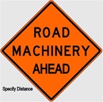 ROAD MACHINERY AHEAD (Specify Distance) Sign - Choose 30 x 30, 36 X 36 or 48 X 48 Engineer Grade, High Intensity or Diamond Grade Reflective Aluminum