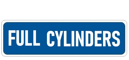 FULL CYLINDERS, Gas Cylinder Sign, 4 x 20 Self Adhesive Vinyl, Plastic or .040 Aluminum